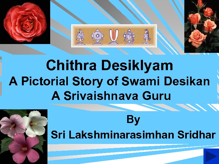 Chithra Desik. Iyam A Pictorial Story of Swami Desikan A Srivaishnava Guru By Sri