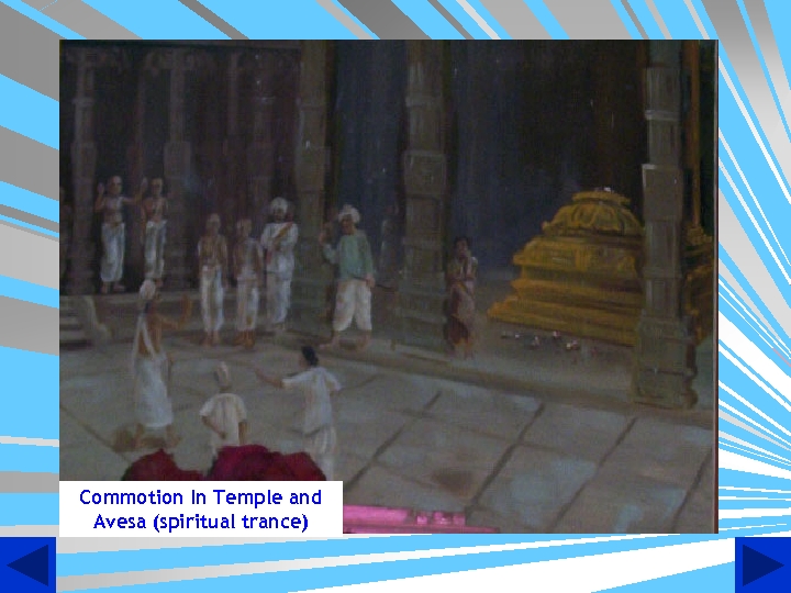 Commotion In Temple and Avesa (spiritual trance) 