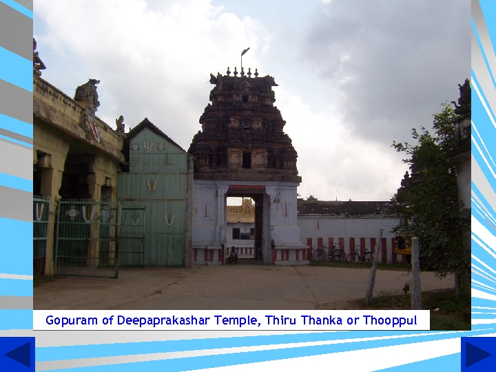 Gopuram of Deepaprakashar Temple, Thiru Thanka or Thooppul 