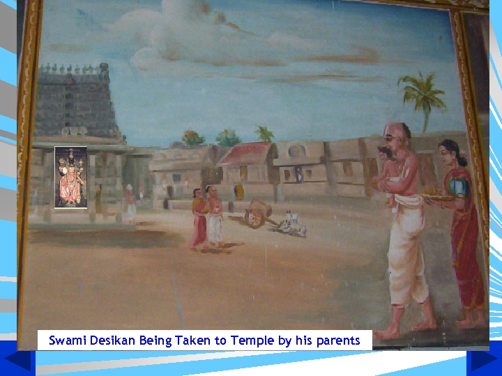 Swami Desikan Being Taken to Temple by his parents 