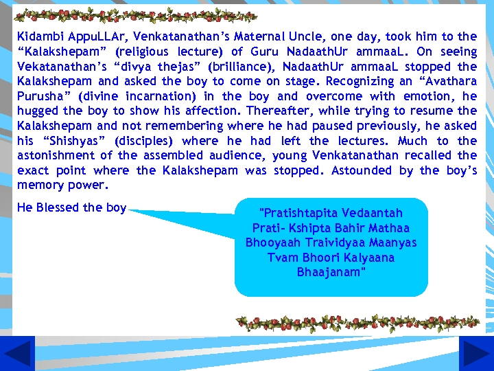 Kidambi Appu. LLAr, Venkatanathan’s Maternal Uncle, one day, took him to the “Kalakshepam” (religious