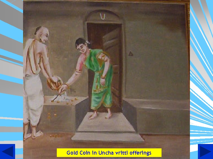 Gold Coin in Uncha vritti offerings 