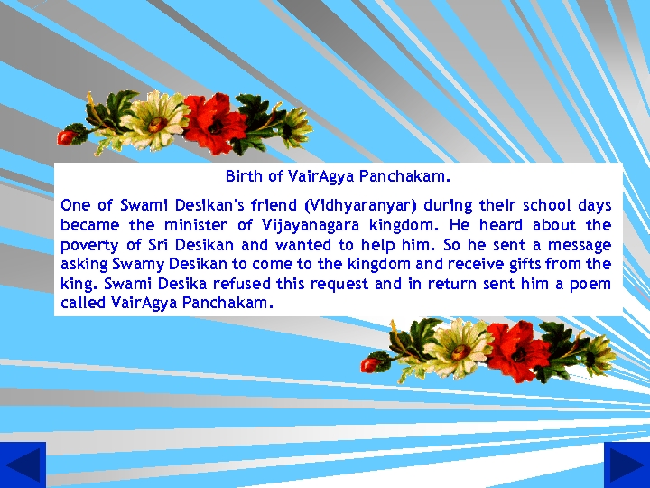 Birth of Vair. Agya Panchakam. One of Swami Desikan's friend (Vidhyaranyar) during their school