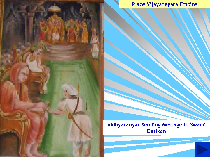 Place Vijayanagara Empire Vidhyaranyar Sending Message to Swami Desikan 