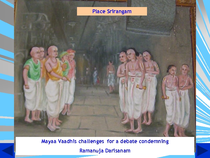 Place Srirangam Mayaa Vaadhis challenges for a debate condemning Ramanuja Darisanam 