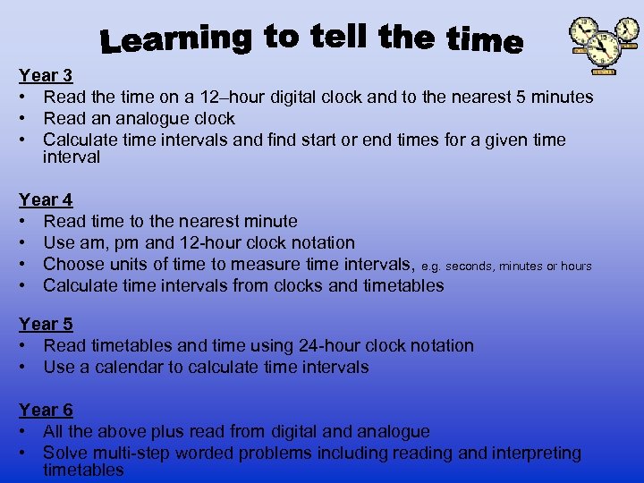 Year 3 • Read the time on a 12–hour digital clock and to the