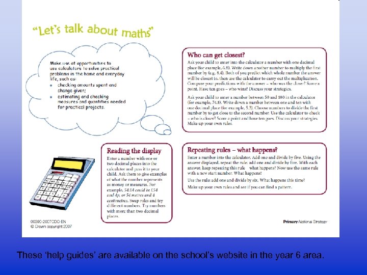 These ‘help guides’ are available on the school’s website in the year 6 area.