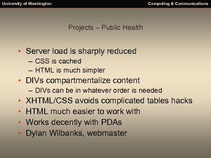 University of Washington Computing & Communications Projects – Public Health • Server load is