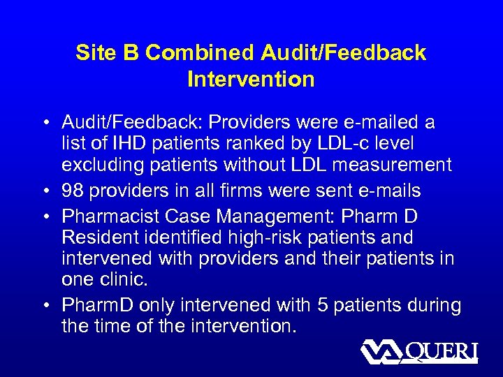 Site B Combined Audit/Feedback Intervention • Audit/Feedback: Providers were e-mailed a list of IHD