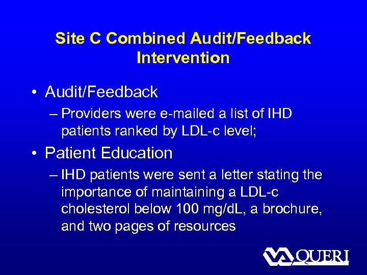 Site C Combined Audit/Feedback Intervention • Audit/Feedback – Providers were e-mailed a list of