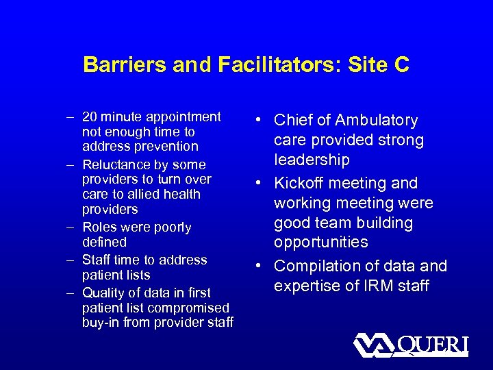 Barriers and Facilitators: Site C – 20 minute appointment not enough time to address