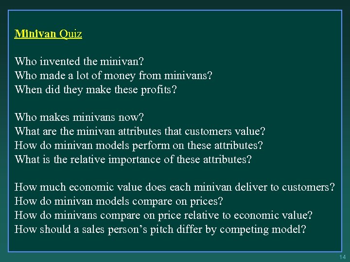 Minivan Quiz Who invented the minivan? Who made a lot of money from minivans?