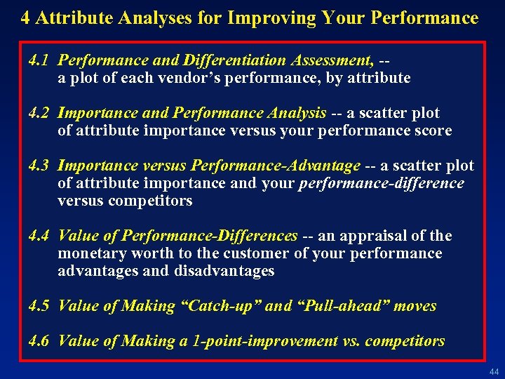 4 Attribute Analyses for Improving Your Performance 4. 1 Performance and Differentiation Assessment, -a