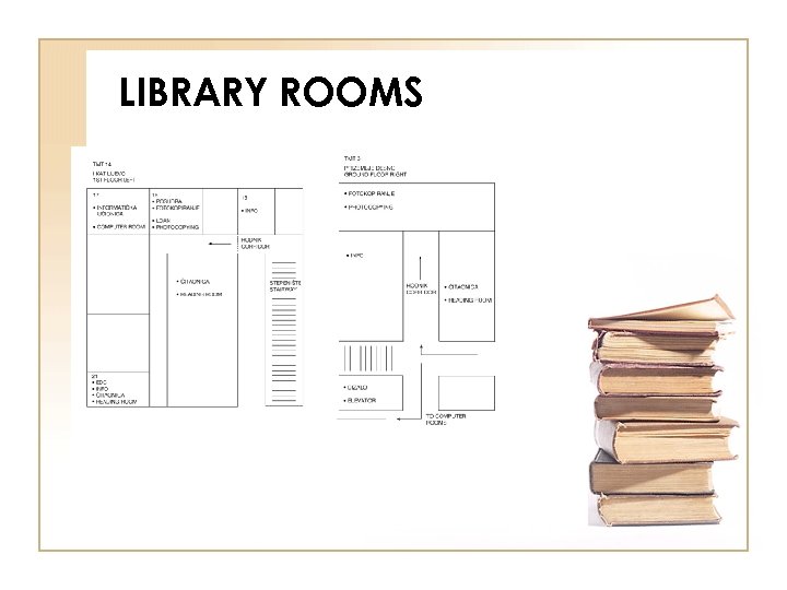 LIBRARY ROOMS 