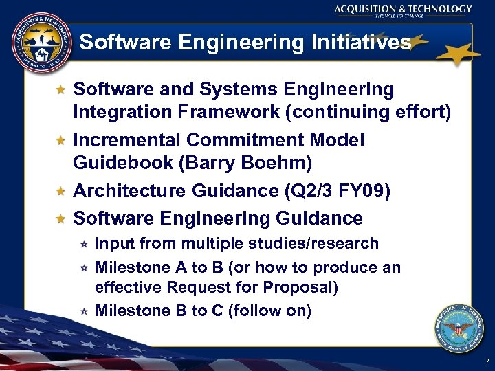 Software Engineering Initiatives Software and Systems Engineering Integration Framework (continuing effort) Incremental Commitment Model