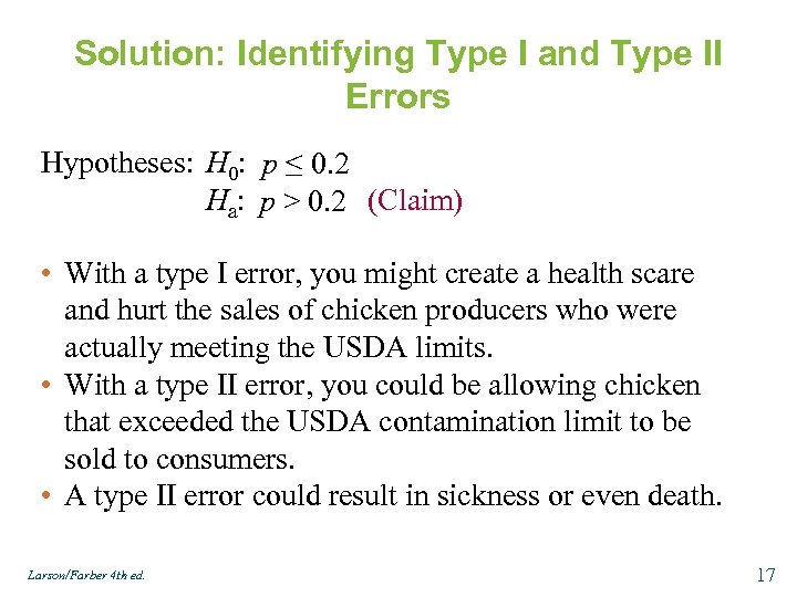 Solution: Identifying Type I and Type II Errors Hypotheses: H 0: p ≤ 0.