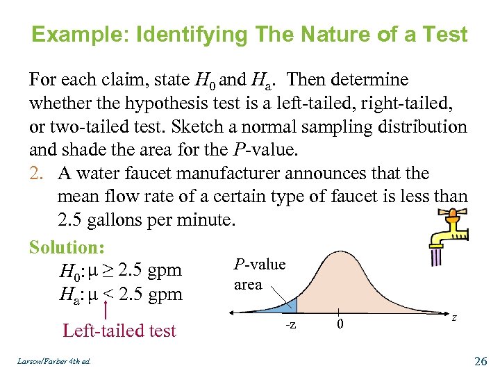 Example: Identifying The Nature of a Test For each claim, state H 0 and