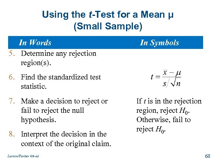 Using the t-Test for a Mean μ (Small Sample) In Words In Symbols 5.