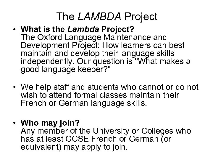 The LAMBDA Project • What is the Lambda Project? The Oxford Language Maintenance and