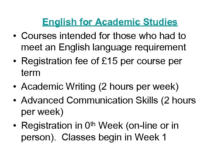  • • • English for Academic Studies Courses intended for those who had