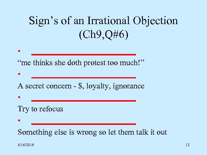 Sign’s of an Irrational Objection (Ch 9, Q#6) • _____________ “me thinks she doth