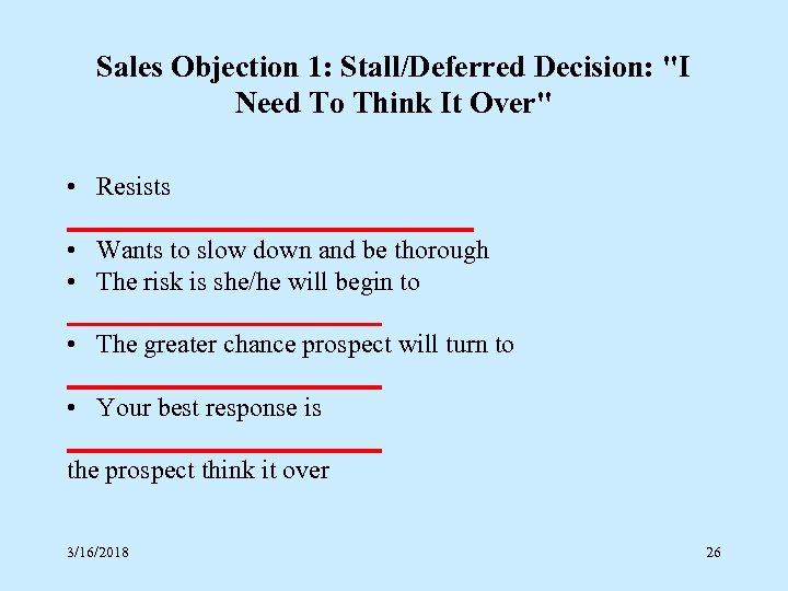 Sales Objection 1: Stall/Deferred Decision: "I Need To Think It Over" • Resists ________________