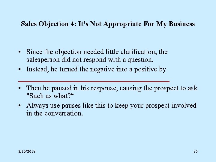 Sales Objection 4: It's Not Appropriate For My Business • Since the objection needed