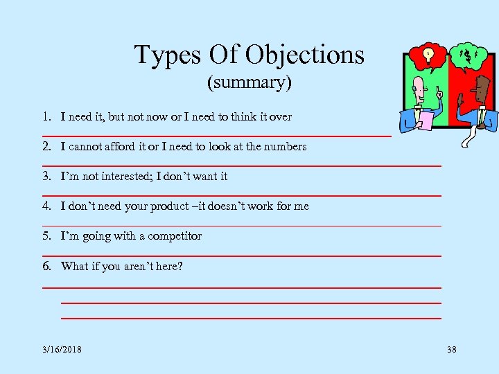 Types Of Objections (summary) 1. I need it, but now or I need to