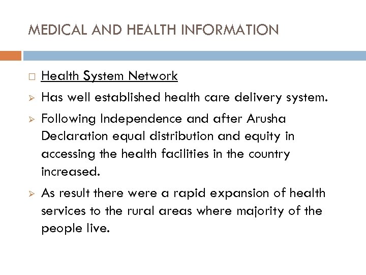 MEDICAL AND HEALTH INFORMATION Ø Ø Ø Health System Network Has well established health