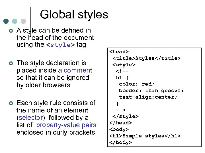 Global styles ¢ A style can be defined in the head of the document
