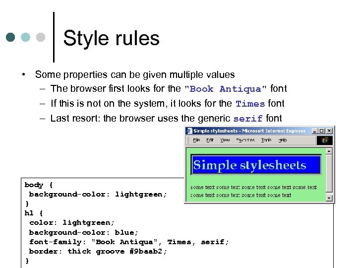 Style rules • Some properties can be given multiple values – The browser first