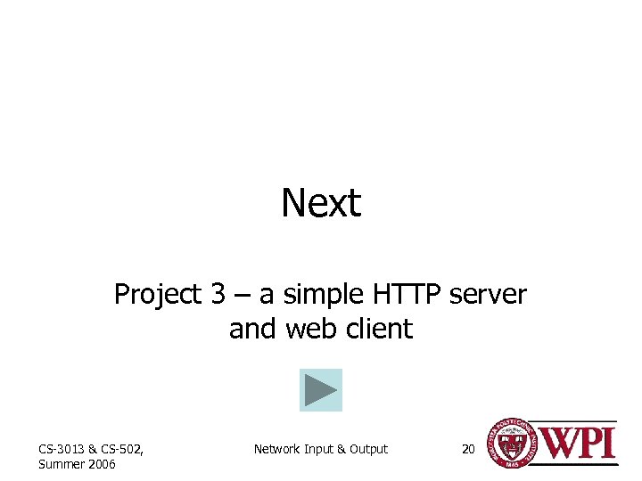 Next Project 3 – a simple HTTP server and web client CS-3013 & CS-502,