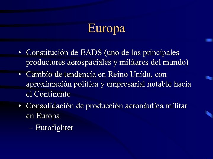 Europa • Constitución de EADS (uno de los principales productores aerospaciales y militares del