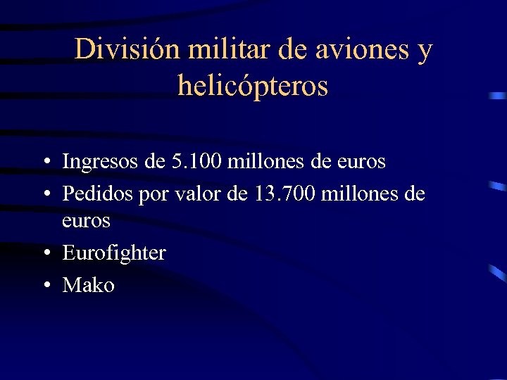 División militar de aviones y helicópteros • Ingresos de 5. 100 millones de euros