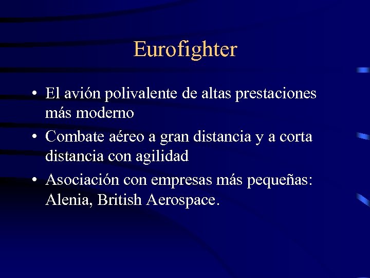 Eurofighter • El avión polivalente de altas prestaciones más moderno • Combate aéreo a