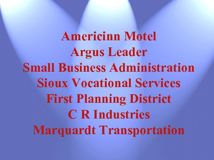 Americinn Motel Argus Leader Small Business Administration Sioux Vocational Services First Planning District C