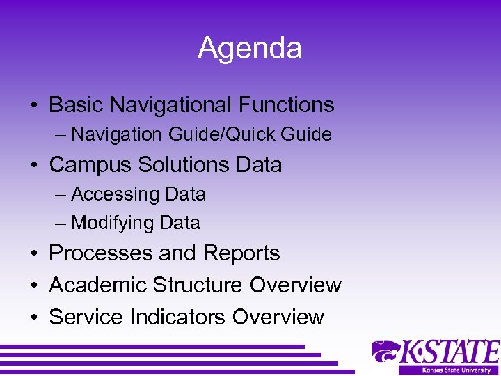 Agenda • Basic Navigational Functions – Navigation Guide/Quick Guide • Campus Solutions Data –