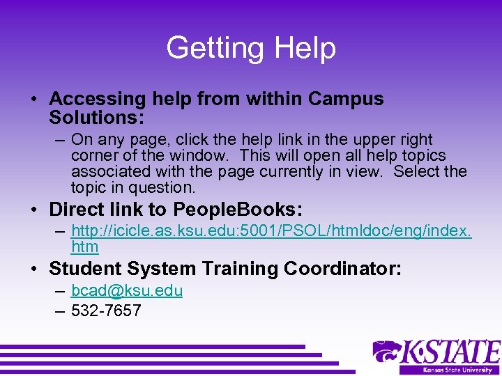 Getting Help • Accessing help from within Campus Solutions: – On any page, click