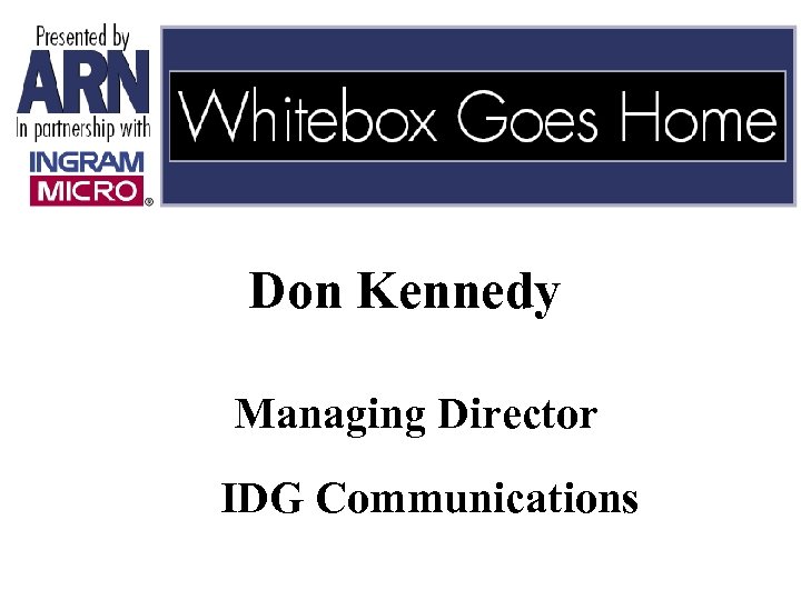 Don Kennedy Managing Director IDG Communications 