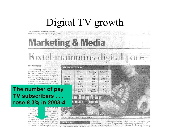 Digital TV growth The number of pay TV subscribers. . . rose 8. 3%