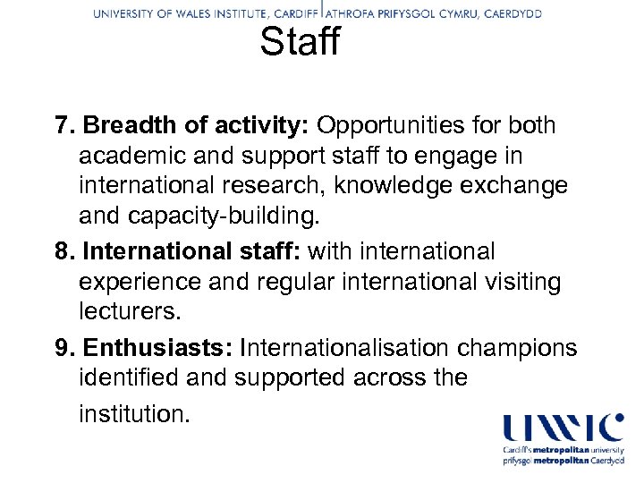 Staff 7. Breadth of activity: Opportunities for both academic and support staff to engage