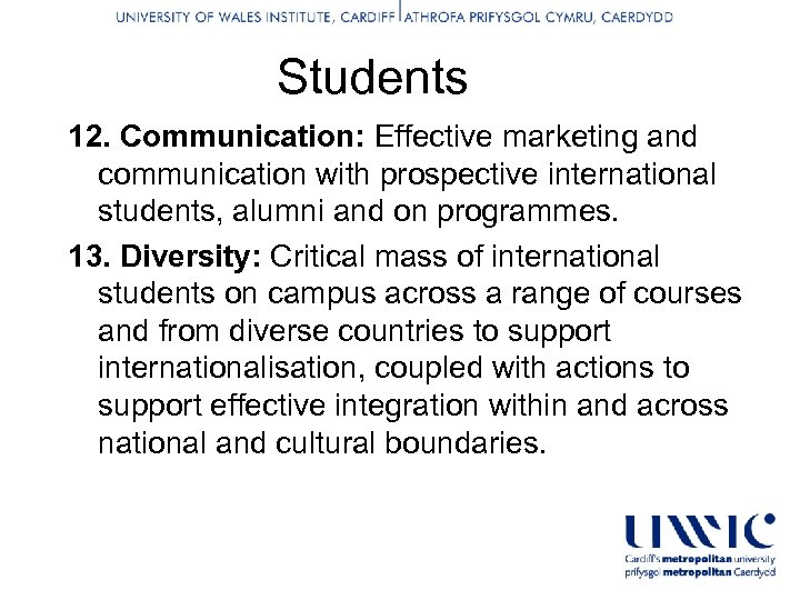 Students 12. Communication: Effective marketing and communication with prospective international students, alumni and on