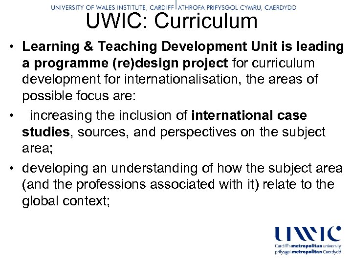 UWIC: Curriculum • Learning & Teaching Development Unit is leading a programme (re)design project