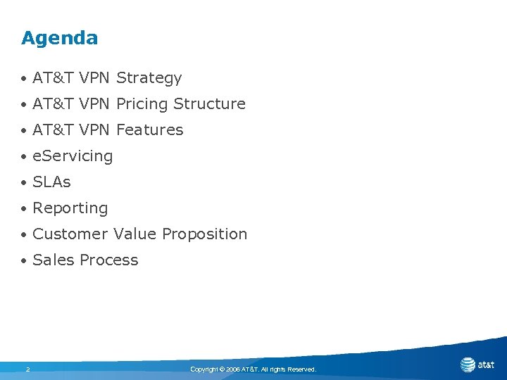 Agenda • AT&T VPN Strategy • AT&T VPN Pricing Structure • AT&T VPN Features
