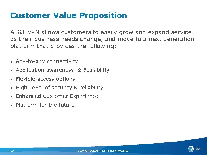 Customer Value Proposition AT&T VPN allows customers to easily grow and expand service as