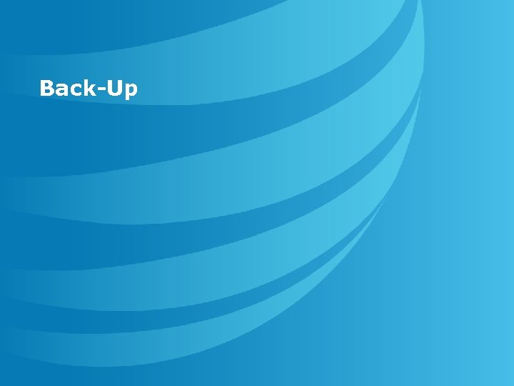 Back-Up Copyright © 2006 AT&T. All rights Reserved. 