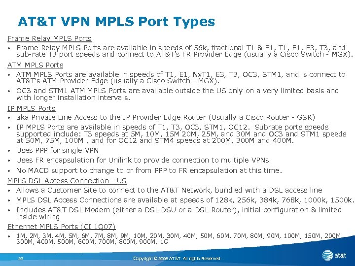AT&T VPN MPLS Port Types Frame Relay MPLS Ports • Frame Relay MPLS Ports