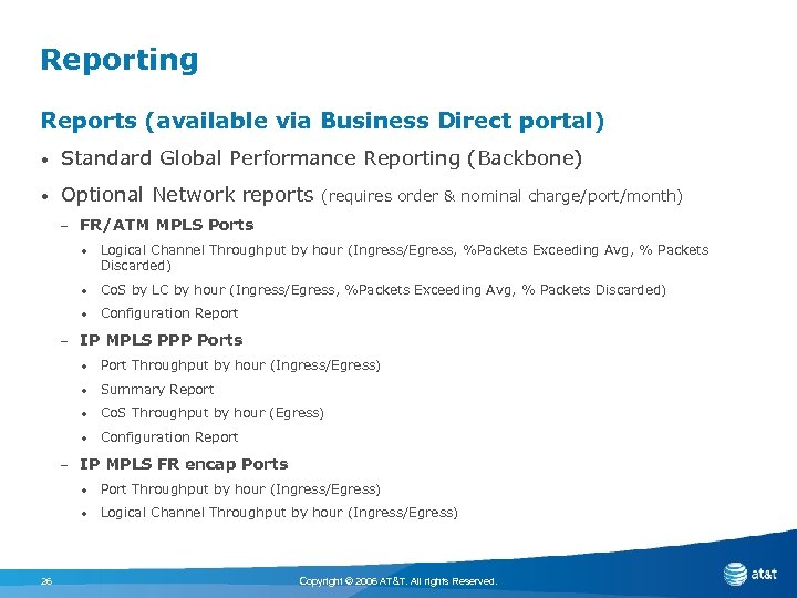 Reporting Reports (available via Business Direct portal) • Standard Global Performance Reporting (Backbone) •