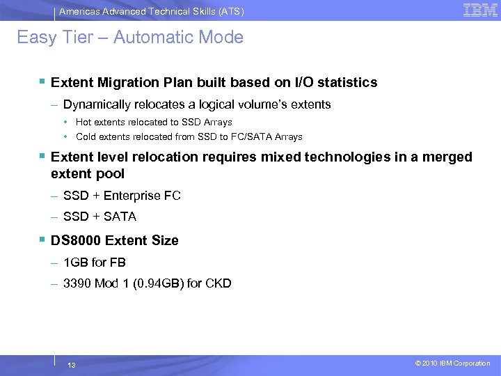 Americas Advanced Technical Skills (ATS) Easy Tier – Automatic Mode § Extent Migration Plan