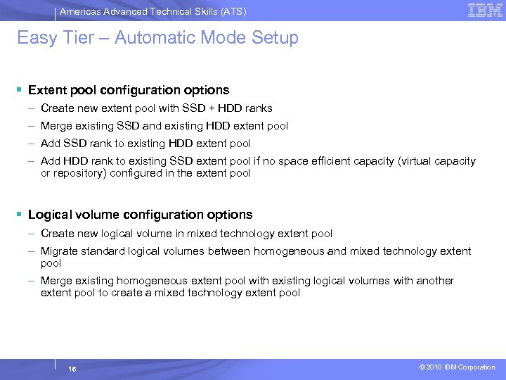 Americas Advanced Technical Skills (ATS) Easy Tier – Automatic Mode Setup § Extent pool